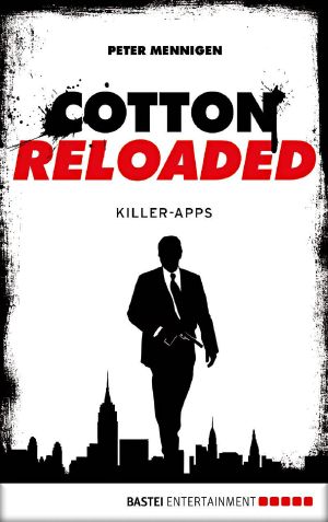 [Cotton Reloaded 08] • Killer Apps